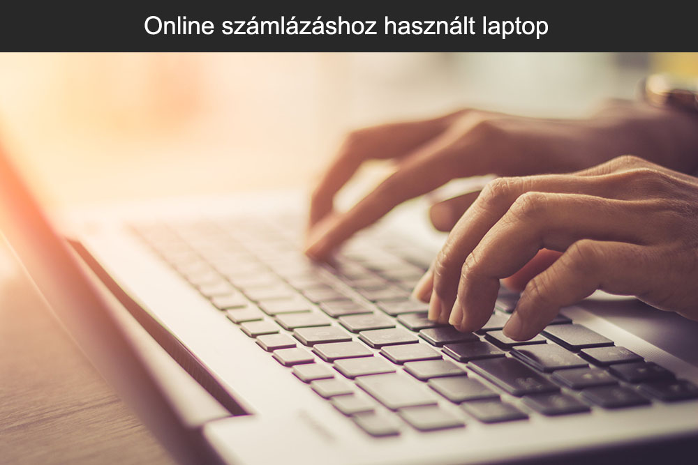 Online számlázáshoz használt laptop