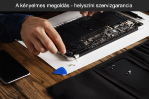 A kényelmes megoldás - helyszíni szervizgarancia