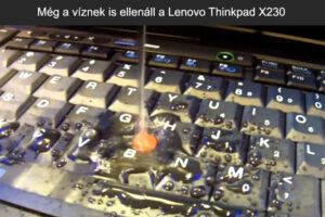 Még a víznek is ellenáll a Lenovo Thinkpad X230