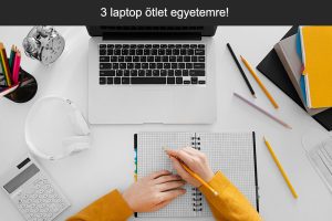 Milyen laptopot vegyek egyetemre? Íme a 3 legjobb választás!