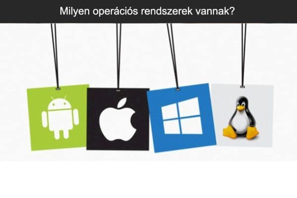 Milyen operációs rendszerek vannak? - Laptopozz