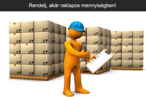 rendelj akár raklapos mennyiségben