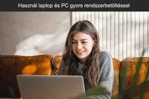Használt laptop és asztali számítógép gyors rendszerbetöltéssel