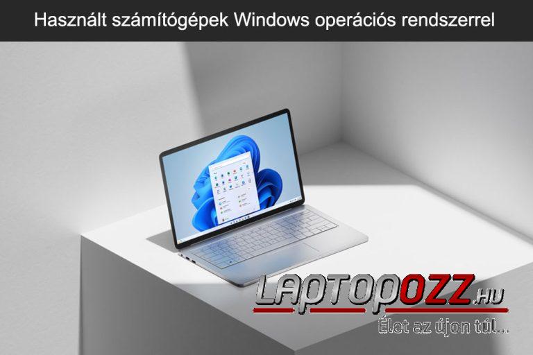 Használt számítógépek Windows operációs rendszerrel - Laptopozz