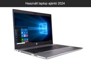 Használt laptop ajánló 2024