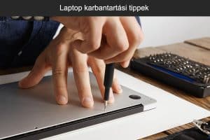Laptop karbantartási tippek