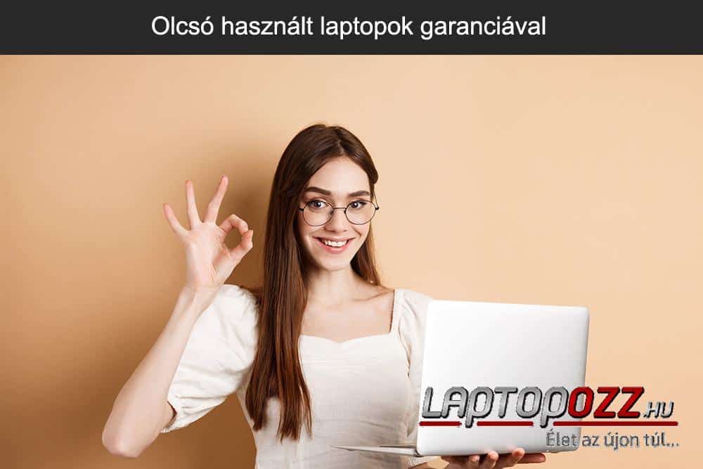 Olcsó használt laptopok garanciával a Laptopozznál