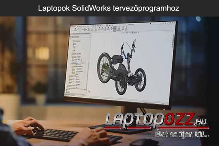 Laptopok SolidWorks tervezőprogramhoz - Laptopozz