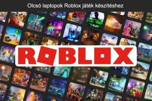Olcsó laptopok Roblox játék készítéshez