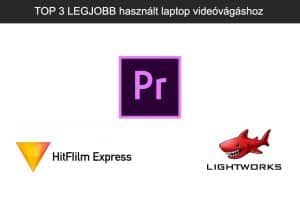 TOP 3 LEGJOBB használt laptop videóvágáshoz