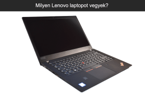 Milyen Lenovo laptopot vegyek