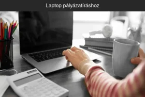 Laptop pályázatíráshoz